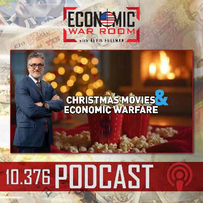 Ep 376 | Holiday Classics and Economic Themes in Christmas Movies