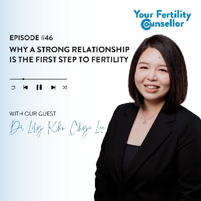 EP #46 - Why a Strong Relationship Is the First Step to Fertility