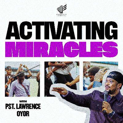 Activating Miracles Activating Miracles