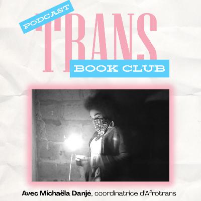 Le Trans Book Club avec Michaëla Danjé