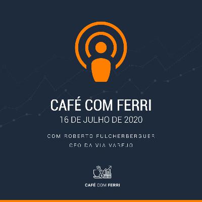 Ferri Entrevista #1 - CEO da Via Varejo