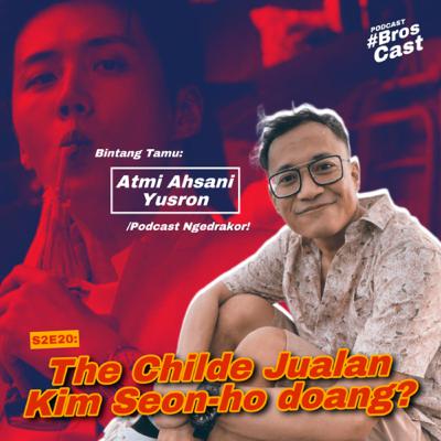 S2E20: The Childe Jualan Kim Seon-ho Doang?