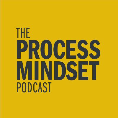Introducing Process Mindset
