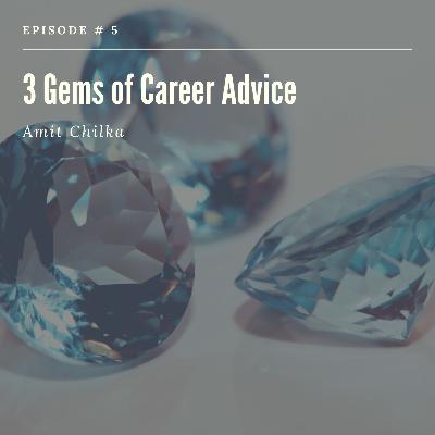 3 Gems of Career Advice you wish someone shared with you before the first job 3 Gems of Career Advice you wish someone shared with you before the first job