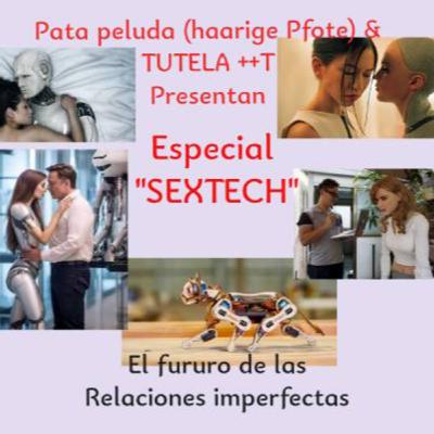 Sextech, Relaciones perfectas, recreando fantasías.