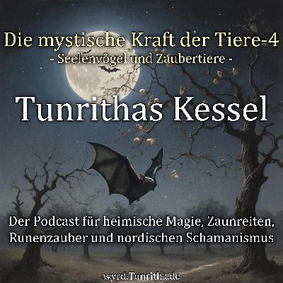 Die mystische Kraft der Tiere - Teil 4