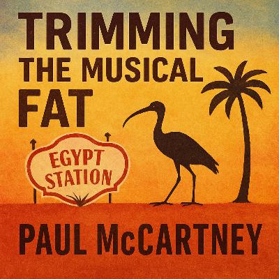 177. Paul McCartney's Egypt Station (2018): The Short Trip