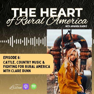 Cattle, Country Music & Fighting For Rural America with Clare Dunn [REPLAY]