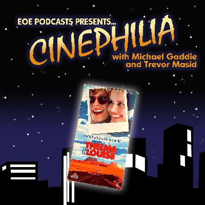 Ep. 043 - Ridley Scott's Thelma and Louise (1991)