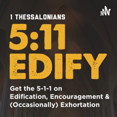 Intro to 5:11 EDIFY