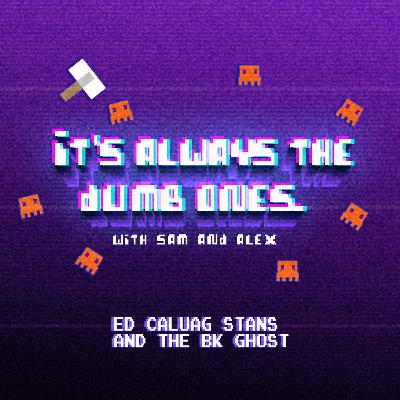 EP07: Ed Caluag Stans and The BK Ghost