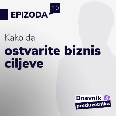 Kako da ostvarite biznis ciljeve?