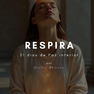 Respira - Jornada de 21 dias de Paz Interior EP 10 - Gratidão que acalma Respira - Jornada de 21 dias de Paz Interior EP 10 - Gratidão que acalma