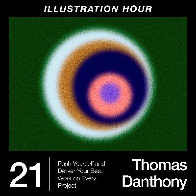 21: Thomas Danthony - Push Yourself and Deliver Your Best Work on Every Project