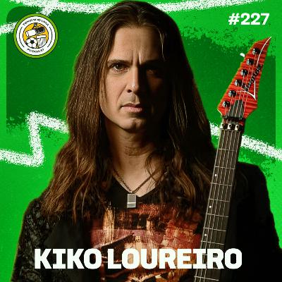 Tomando uma com... KIKO LOUREIRO #EP227