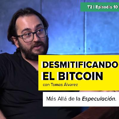 Desmitificando el Bitcoin: Más Allá de la Especulación. Tomas Álvarez