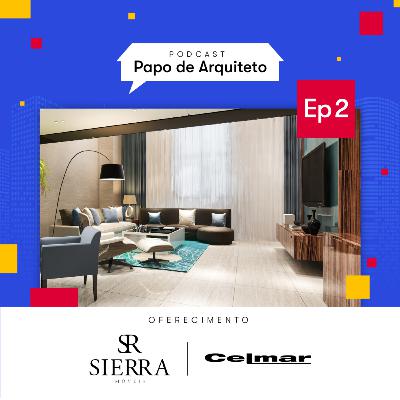 Papo de Arquiteto #02 - Como transformar com móveis a sala em um ambiente moderno e luxuoso
