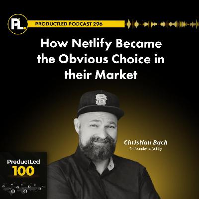 How Netlify Became the Obvious Choice in their Market How Netlify Became the Obvious Choice in their Market