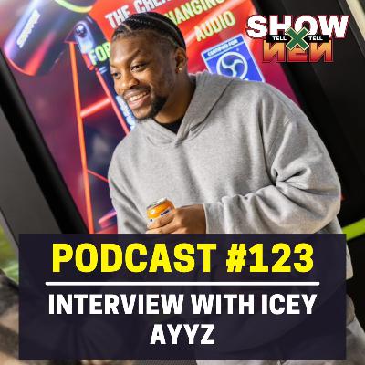 123 - Interview with Icey Ayyz | One Half of Show NEN Tell | Streamcast