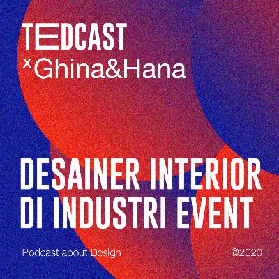 #3 Desainer Interior di Industri Event - Ghina & Hana #3 Desainer Interior di Industri Event - Ghina & Hana