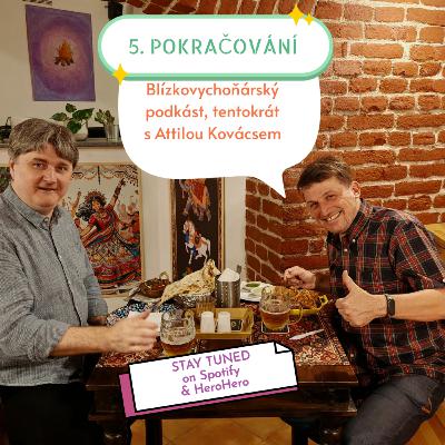 Attila Kovács hostem Blízkovýchodňárského podkástu Marka Čejky č. 5
