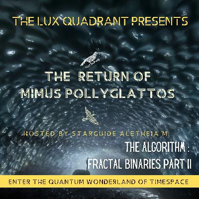The Algorithm: Fractal Binaries Part II The Algorithm: Fractal Binaries Part II
