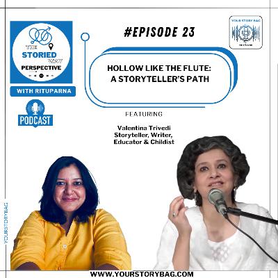 Ep 23 | Featuring Valentina Trivedi, Writer, Educator, Storyteller & Childist Ep 23 | Featuring Valentina Trivedi, Writer, Educator, Storyteller & Childist