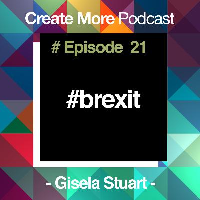 #Ep21 - Brexit Campaign - Gisela Stuart #Ep21 - Brexit Campaign - Gisela Stuart