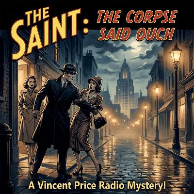 Adventures Of The Saint -- The Corpse Said Ouch