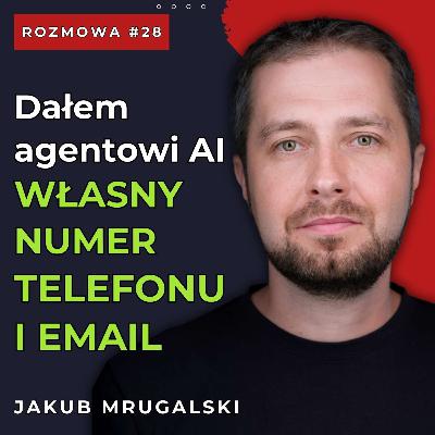 #28 Jak zbudować agenta AI, który nie usunie Ci połowy plików? | Jakub Mrugalski