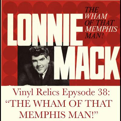 Guitar Legend Lonnie Mack’s Groundbreaking The Wham of That Memphis Man