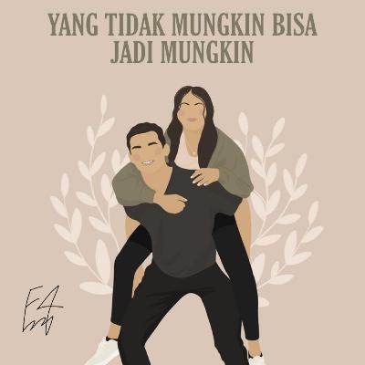 E3 : Yang tidak mungkin bisa jadi mungkin