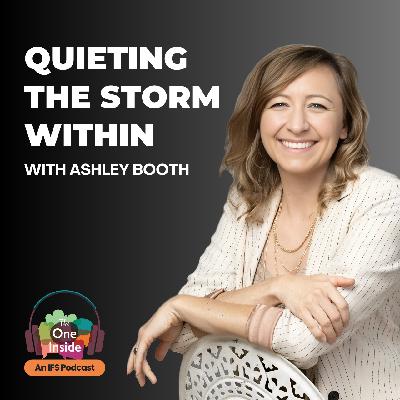 Quieting The Storm Within with Ashley Booth