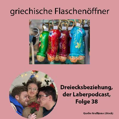 Folge 38 - griechische Flaschenöffner
