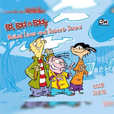 Ed, Edd, and Eddy - Boiled Lines and Suburb Scams