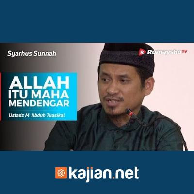 009. Allah Maha Mendengar - Ustadz Muhammad Abduh Tuasikal, M.Sc.
