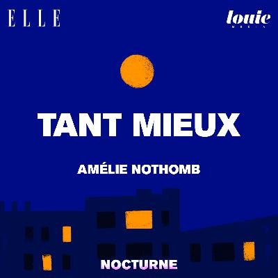 Il était une fois "Tant mieux" d'Amélie Nothomb, lu par Ava Djamshidi Il était une fois "Tant mieux" d'Amélie Nothomb, lu par Ava Djamshidi
