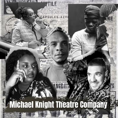 Theatre is Not Limited - The Michael Knight Theatre Company