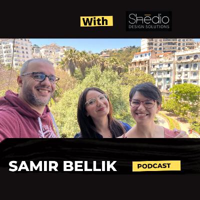 Shédio Design Solutions - Samir Bellik Podcast