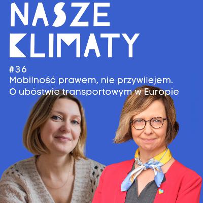#36 Mobilność prawem, nie przywilejem. O ubóstwie transportowym w Europie