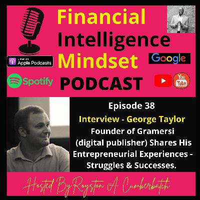 George Taylor, Founder of Gramersi (digital publisher), Shares His Entrepreneurial Experiences - Struggles & Successes.