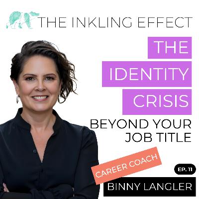 11. The Identity Crisis - Beyond Your Job Title 11. The Identity Crisis - Beyond Your Job Title