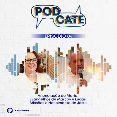 Anunciação de Maria, Evangelhos de Marcos e Lucas, Missões e Nascimento de Jesus