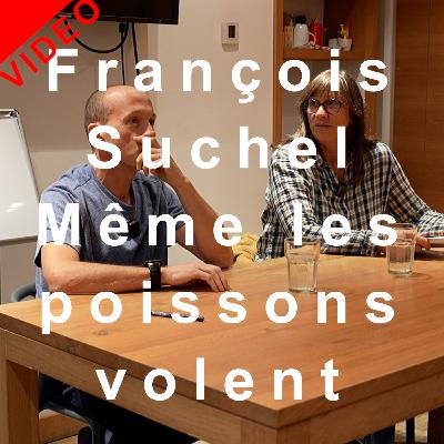 VIDEO Même les poissons volent François Suchel Editions Paulsen soirée Guérin Chamonix livre culture