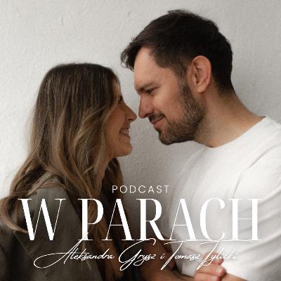 Olga i Łukasz Nowiccy | PODCAST W PARACH