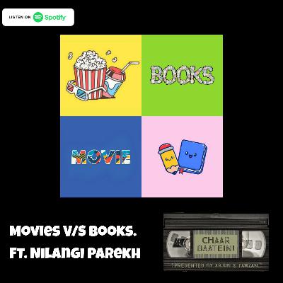 MOVIES V/S BOOKS ft. NILANGI PAREKH