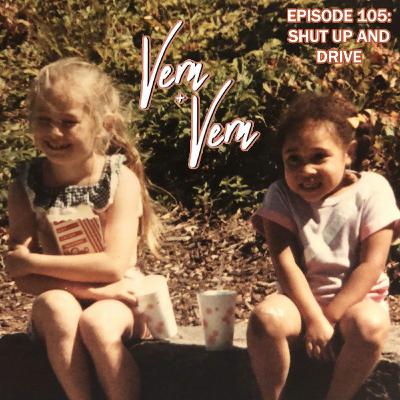 Vern And Vern Episode 105: Shut Up and Drive Vern And Vern Episode 105: Shut Up and Drive