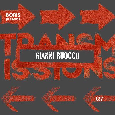 Transmissions 617 with Gianni Ruocco