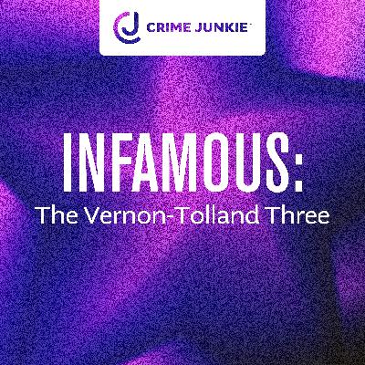 INFAMOUS: The Vernon-Tolland Three INFAMOUS: The Vernon-Tolland Three