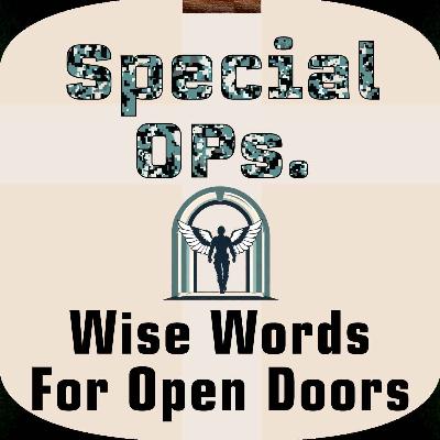 Special Ops #2 - Wise Words For Open Doors